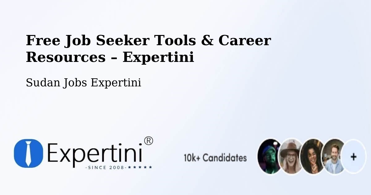 Free Job Seeker Tools & Career Resources – Maiurno - Maiurno, Sudan Jobs Expertini